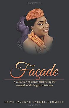 portada Facade: A Collection of Stories Celebrating the Strength of the Nigerian Woman 