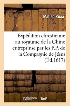 portada Histoire de L'expédition Chrestienne au Royaume de la Chine: Entreprinse par les P. P. De la Compagnie de Jésus (in French)