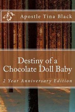 portada Destiny of a Chocolate Doll Baby: 2 Year Anniversary Edition (en Inglés)