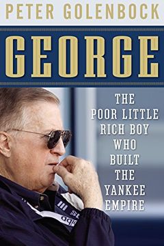 portada George: The Poor Little Rich boy who Built the Yankee Empire (in English)