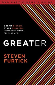 portada Greater Participant's Guide: Dream Bigger. Start Smaller. Ignite God's Vision for Your Life (in English)