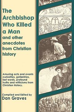 portada the archbishop who killed a man and other anecdotes from christian history