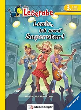 portada Leserabe - Leute, ich Werd' Superstar! Lesestufe 3 - Leichter Lesen mit der Silbenmethode (Leserabe - 3. Lesestufe) (in German)