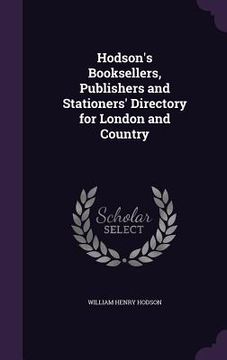 portada Hodson's Booksellers, Publishers and Stationers' Directory for London and Country (en Inglés)
