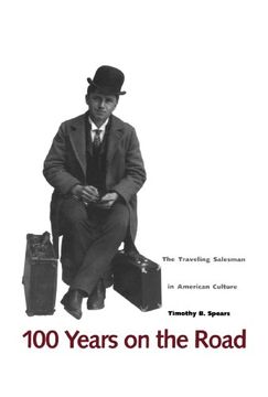 portada 100 Years on the Road: The Traveling Salesman in American Culture (in English)