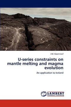 portada u-series constraints on mantle melting and magma evolution (en Inglés)