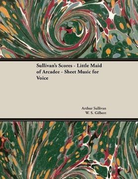 portada Sullivan's Scores - Little Maid of Arcadee - Sheet Music for Voice