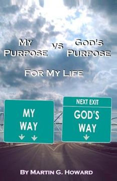 portada my purpose vs. god's purpose: for my life (en Inglés)