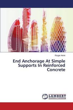 portada End Anchorage At Simple Supports In Reinforced Concrete