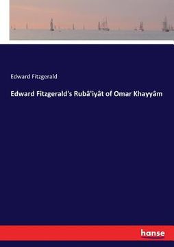 portada Edward Fitzgerald's Rubâ'iyât of Omar Khayyâm (en Inglés)