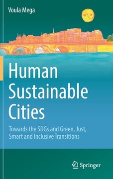 portada Human Sustainable Cities: Towards the Sdgs and Green, Just, Smart and Inclusive Transitions (en Inglés)
