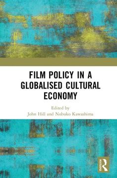 portada Film Policy in a Globalised Cultural Economy (en Inglés)