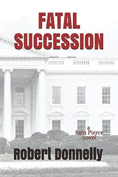 portada Fatal Succession (a sam Pierce Novel) (en Inglés)