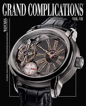 portada Grand Complications Vii: High Quality Watchmaking, Volume vii (in English)