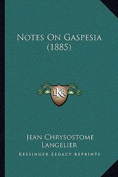 portada notes on gaspesia (1885) (en Inglés)