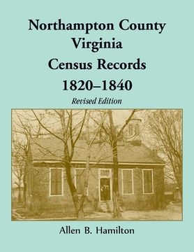 portada Northampton County, Virginia Census Records, 1820-1840 (Revised Edition) (en Inglés)