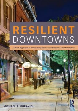portada resilient downtowns: a new approach to revitalizing small and medium city downtowns (in English)