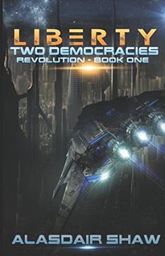 portada Liberty (Two Democracies: Revolution) (Volume 1) (en Inglés)