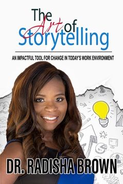 portada The Art of Storytelling: An Impactful Tool for Change in Today's Work Environment (en Inglés)