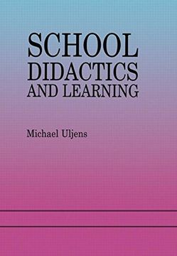 portada School Didactics and Learning: A School Didactic Model Framing an Analysis of Pedagogical Implications of Learning Theory (en Inglés)
