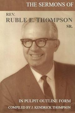 portada The Sermons of Rev. Ruble E. Thompson Sr. (en Inglés)