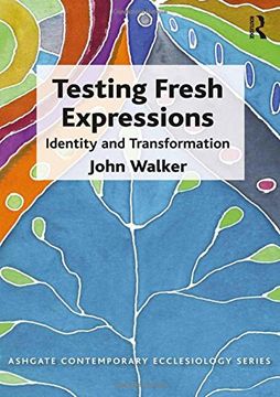 portada Testing Fresh Expressions: Identity and Transformation (Routledge Contemporary Ecclesiology)