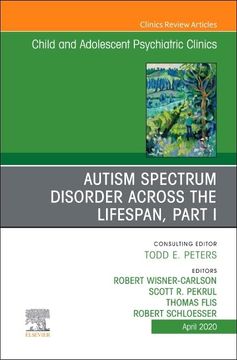 portada Autism, an Issue of Childand Adolescent Psychiatric Clinics of North America (Volume 29-2) (The Clinics: Internal Medicine, Volume 29-2)