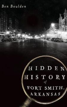 portada Hidden History of Fort Smith, Arkansas (en Inglés)