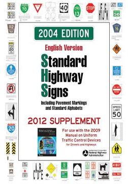 portada Standard Highway Signs: 2004 Edition - 2012 Supplement (en Inglés)