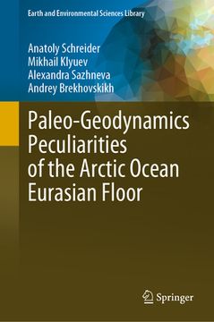 portada Paleo-Geodynamics Peculiarities of the Arctic Ocean Eurasian Floor (en Inglés)