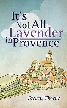 portada it's not all lavender in provence (en Inglés)