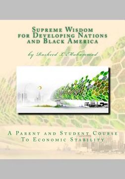 portada Supreme Wisdom for Developing Nations and Black America: A Parent and Student Course To Economic Stability (in English)