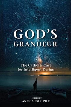 portada God's Grandeur: The Catholic Case for Intelligent Design (en Inglés)