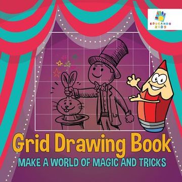 portada Grid Drawing Book Make A World of Magic and Tricks (en Inglés)