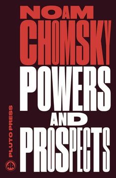 portada Powers and Prospects: Reflections on Human Nature and the Social Order - New Edition (Chomsky Perspectives)