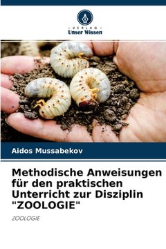 portada Methodische Anweisungen für den praktischen Unterricht zur Disziplin "ZOOLOGIE" (en Alemán)