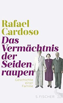 portada Das Vermächtnis der Seidenraupen: Geschichte Einer Familie (in German)