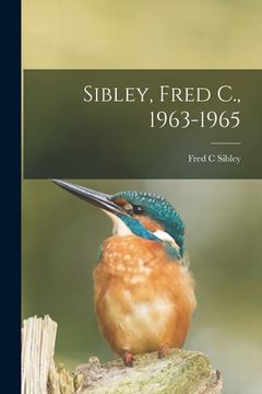 portada Sibley, Fred C., 1963-1965 (en Inglés)