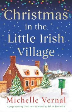 portada Christmas in the Little Irish Village: A Page-Turning Christmas Romance to Fall in Love With (en Inglés)