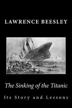 portada The Sinking of the Titanic: Its Story and Lessons (en Inglés)