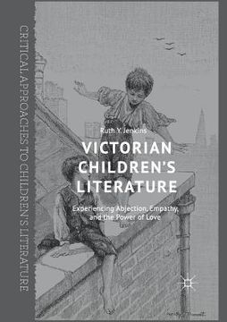 portada Victorian Children's Literature: Experiencing Abjection, Empathy, and the Power of Love (in English)