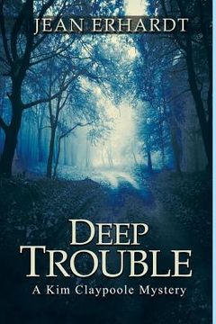 portada Deep Trouble: A Kim Claypoole Mystery (en Inglés)
