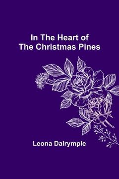 portada In the Heart of the Christmas Pines (in English)