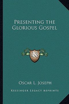 portada presenting the glorious gospel (en Inglés)