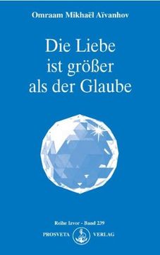 portada Die Liebe ist größer als der Glaube (en Alemán)