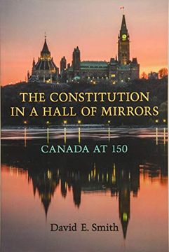 portada The Constitution in a Hall of Mirrors: Canada at 150 (in English)