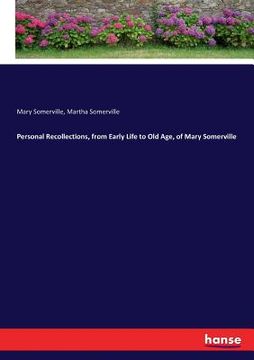 portada Personal Recollections, from Early Life to Old Age, of Mary Somerville (en Inglés)