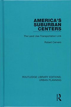 portada America's Suburban Centers: The Land Use-Transportation Link (en Inglés)