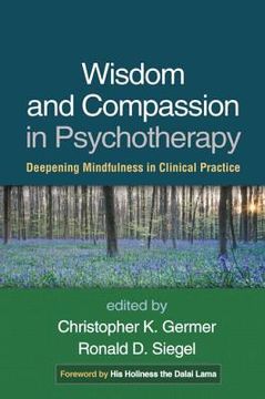 portada wisdom and compassion in psychotherapy: deepening mindfulness in clinical practice (in English)
