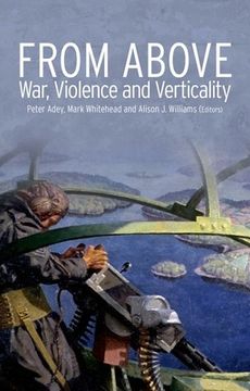 portada From Above: War, Violence, and Verticality (Critical war Studies (Unnumbered)) (en Inglés)